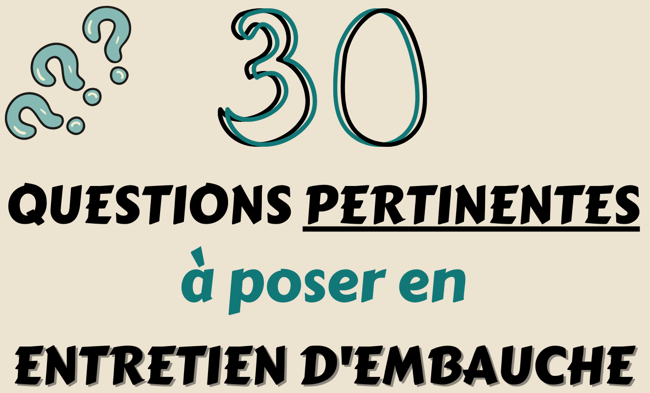 30 idées de questions à poser en entretien d embauche