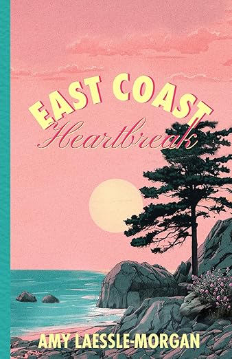 East Coast Heartbreak by Amy Laessle-Morgan
