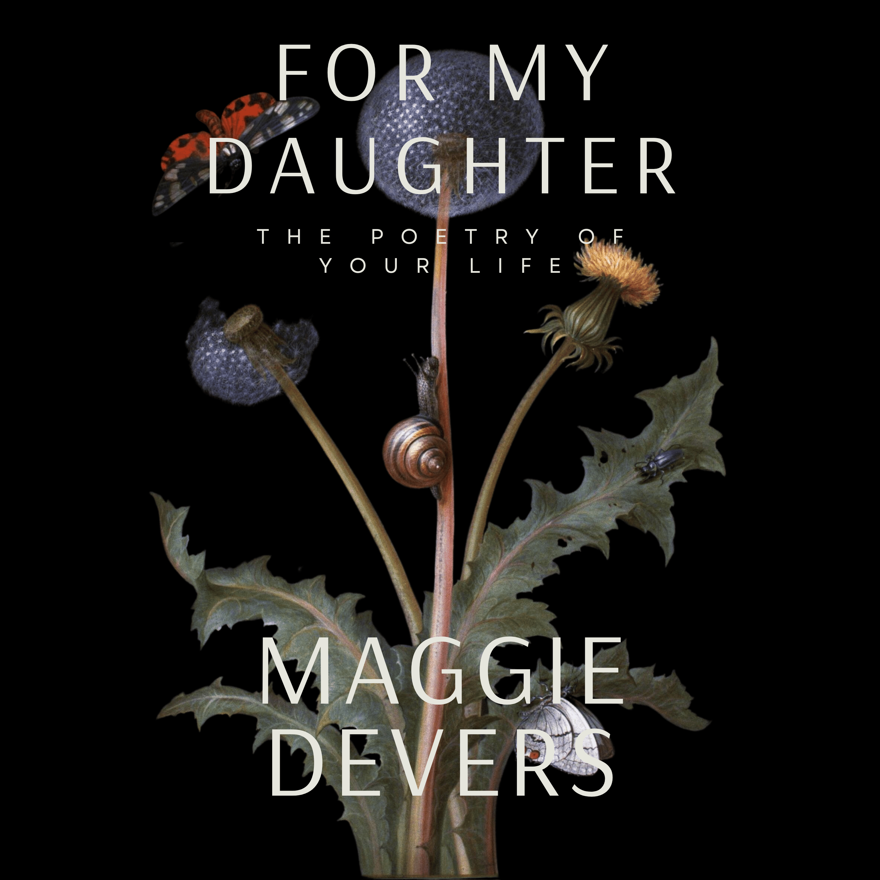 Audiobook For My Daughter: The Poetry of Your Life by Maggie Devers