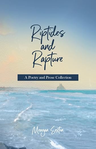Riptides and Rapture by Meagan Sexton