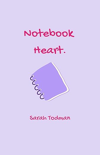 The Notebook Heart by Sarah Todman