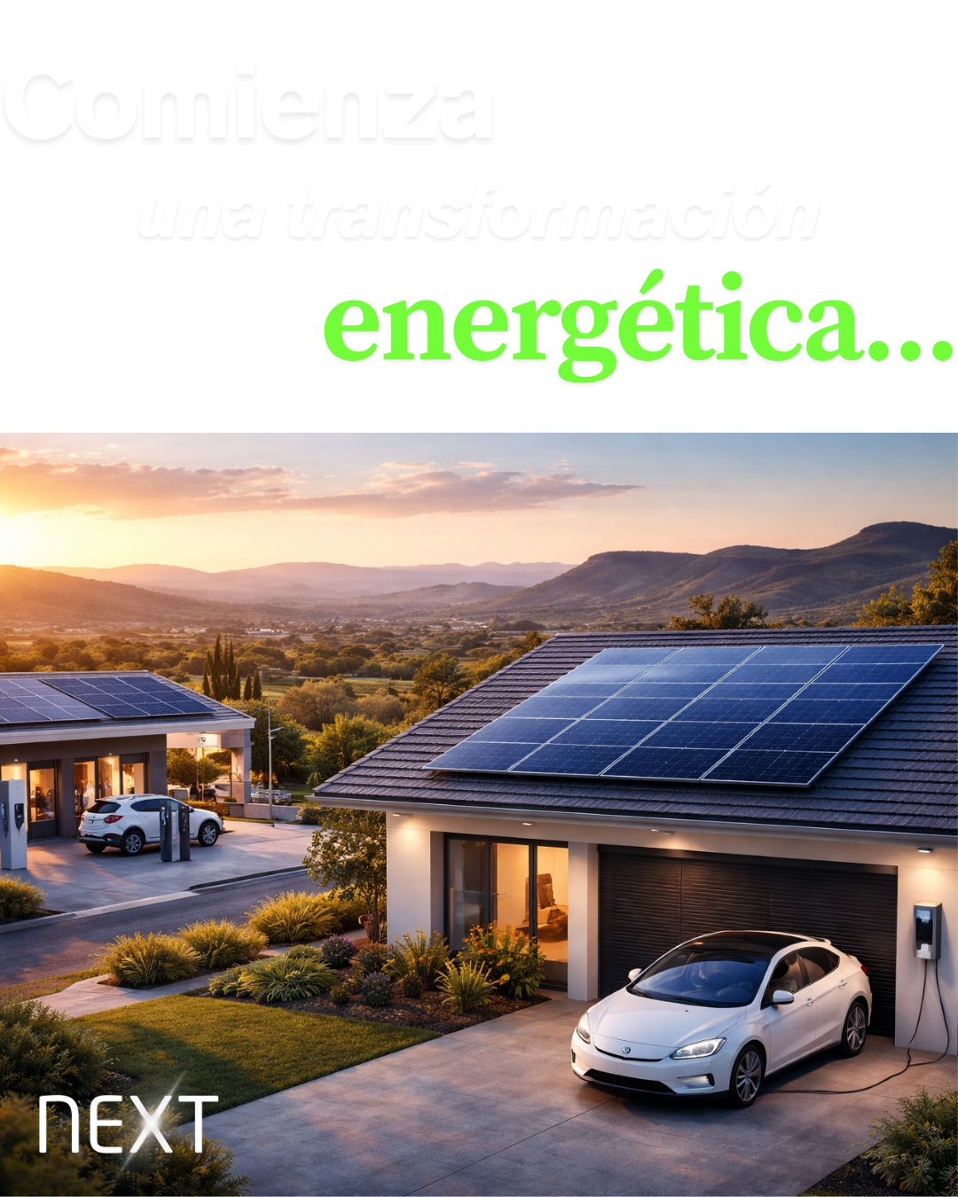 Next - Energía Solar - Instalación de Paneles Solares - Soluciones Inteligentes - Electromovilidad Cargadores para Autos Eléctricos EV - Sistemas BESS