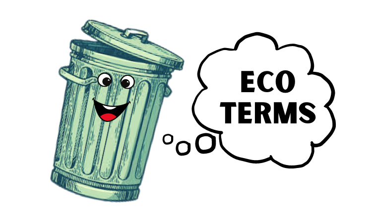 Eco Terms (aka Sustainability terms you should know!)