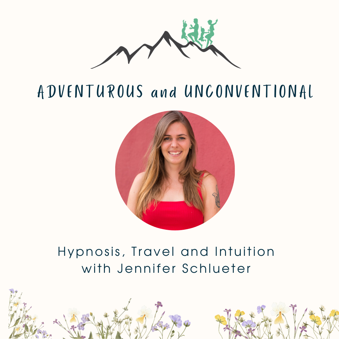 EP8 Hypnosis, Travel and Intuition with Jennifer Schlueter