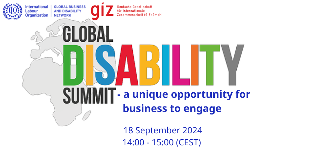 Image 9: Poster of the webinar featuring logos of the International Labour Organisation (ILO) Global Business and Disability Network and GIZ at the top. The logo of Global Disability Summit is centred with the text 