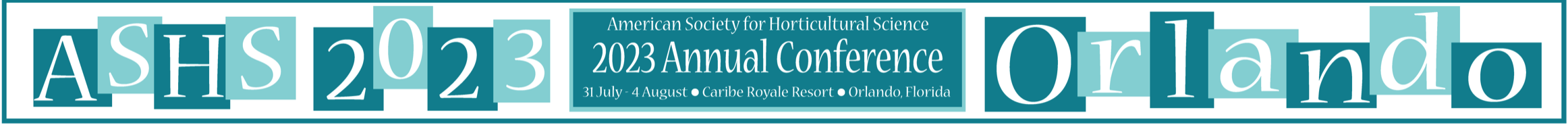 2023 Annual Conference of the American Society for Horticultural Sciences