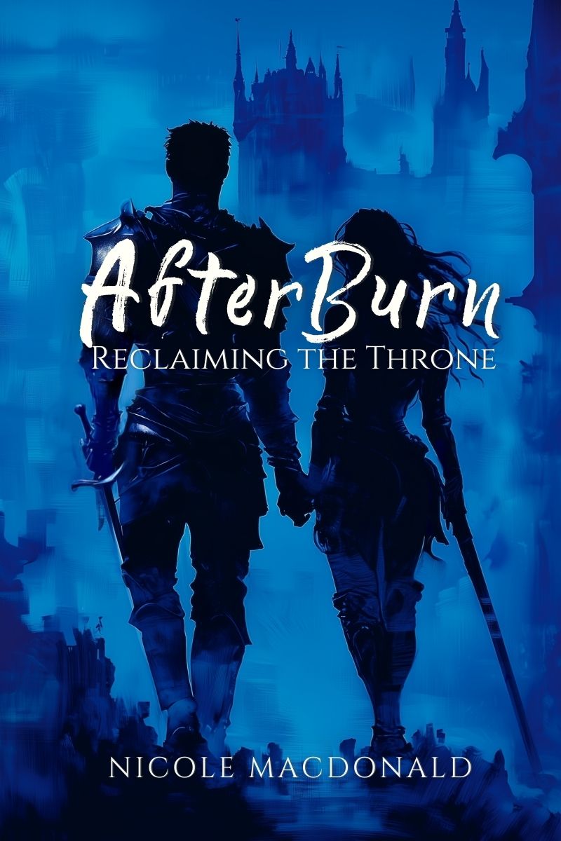 Cover of AfterBurn, Reclaiming the Throne by Nicole MacDonald, epic portal fantasy novel