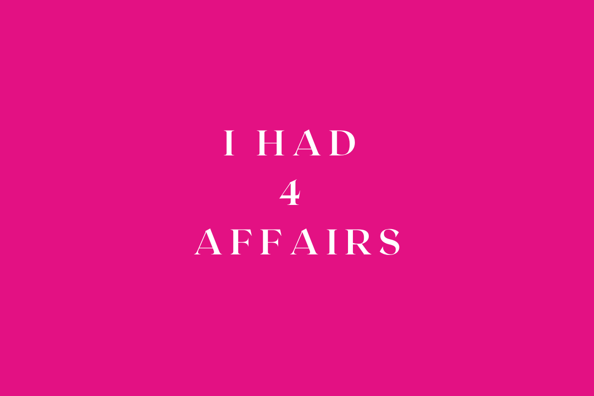 I Had Four Affairs