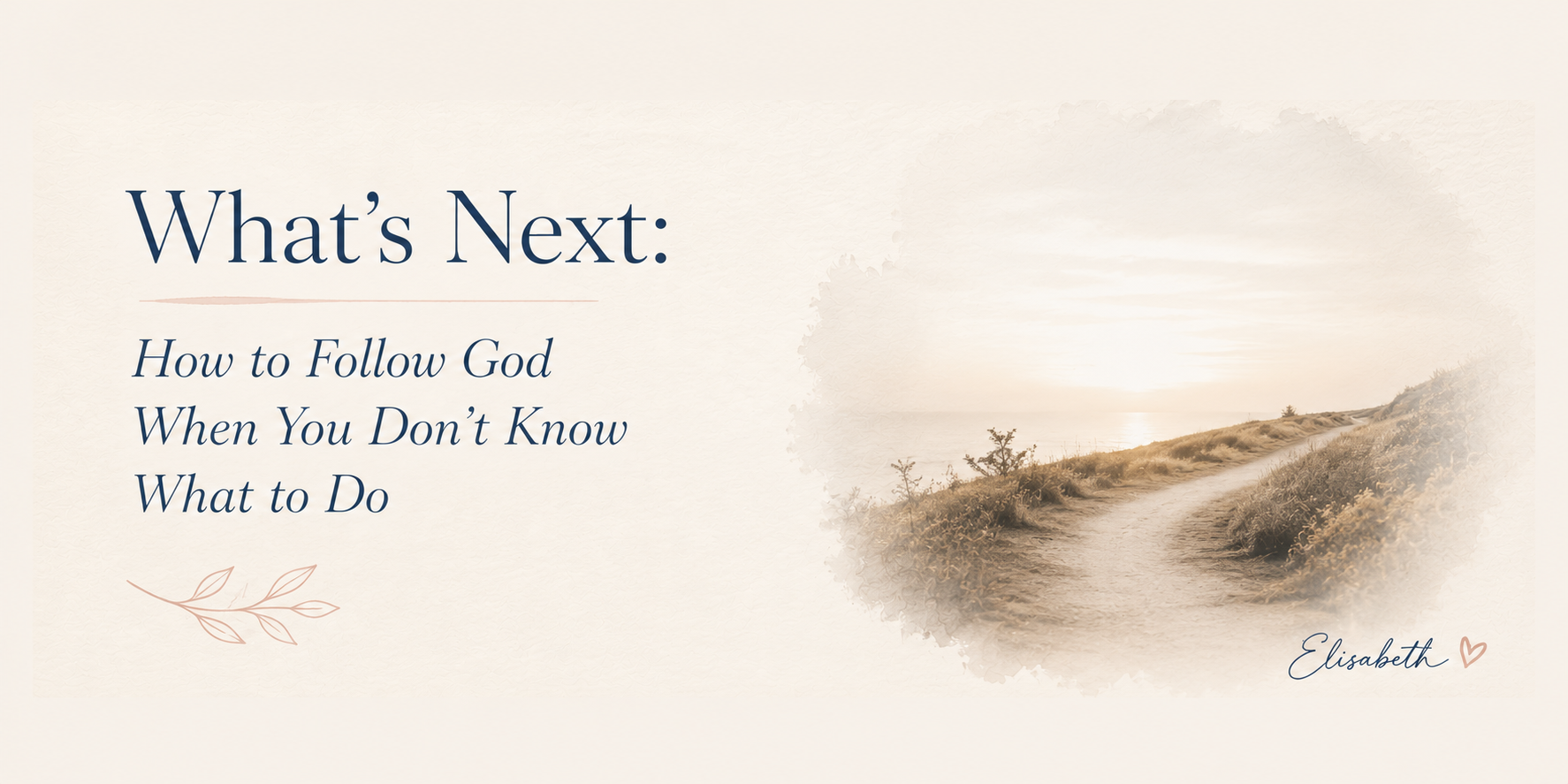 What's Next: How to Follow God in Every Season