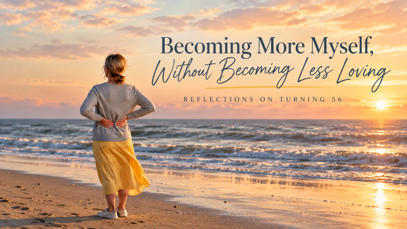 Becoming More Myself, Without Becoming Less Loving
