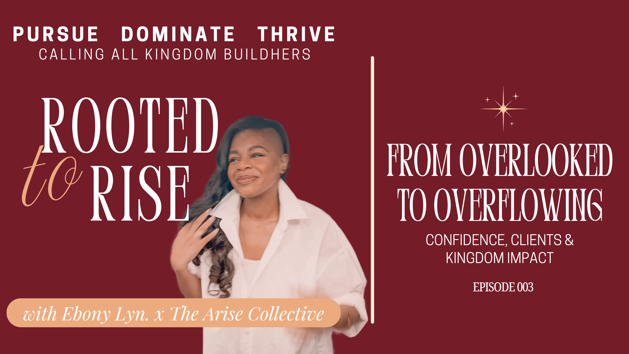 From Overlooked to Overflowing: Confidence, Clients & Kingdom Impact