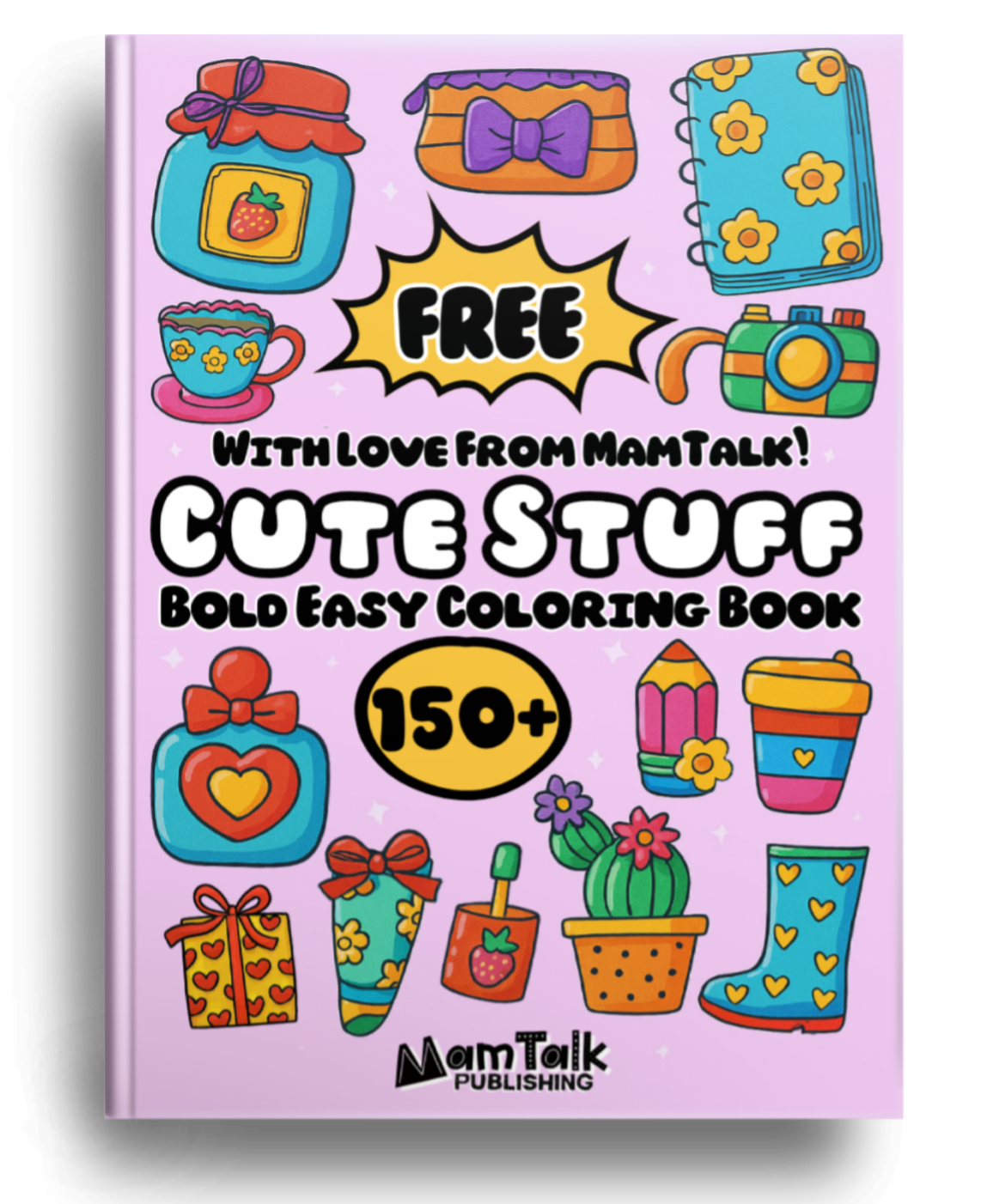 Cute Stuff Easy Bold Coloring Book FREE eBook by MamTalk Publishing