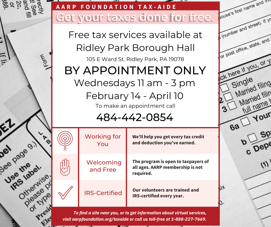 Free tax services at Ridley Park Borough Hall by appointment only. To make an appointment, call 484-442-0854.