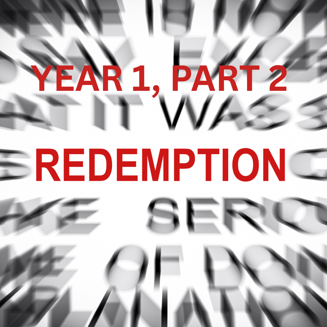 Year 1, Part 2, Redemption