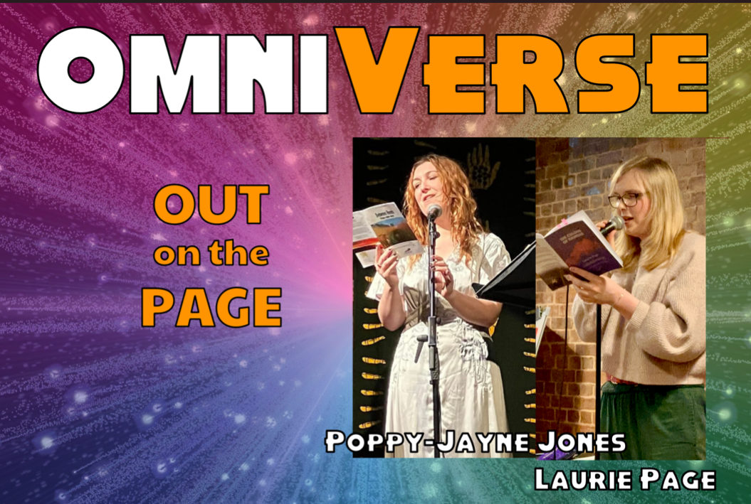"OmniVerse Other Voices Out on The Page with Poppy-Jayne Jones and Laurie Page" white and orange text with two pictures of women performing poetry at microphone stands on a multicoloured background