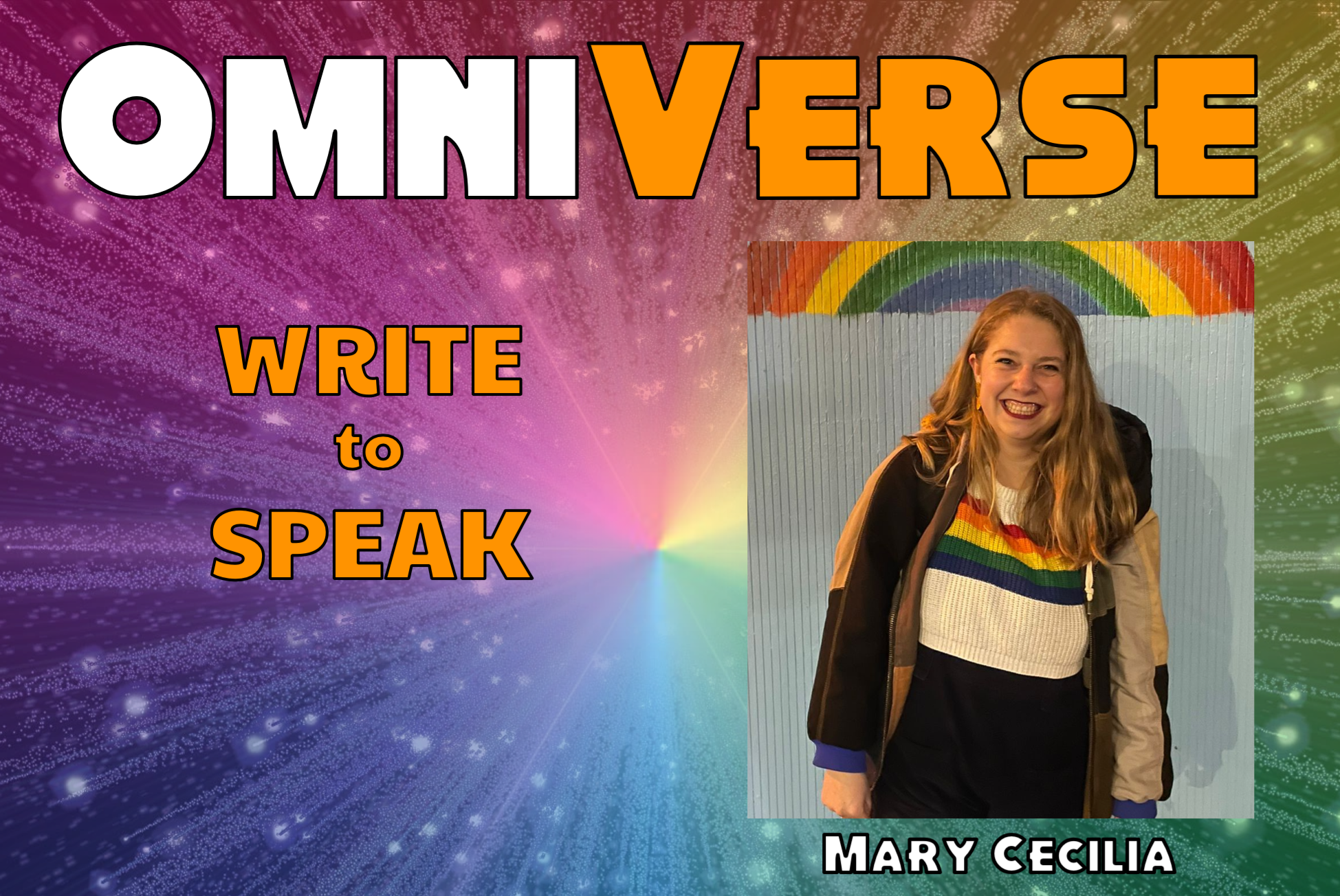 "Omniverse, Write to Speak, Other voices" in white and orange text with a photo of a smiling woman in a jumper with an lgbt rainbow, "Mary Cecilia" is under the photo