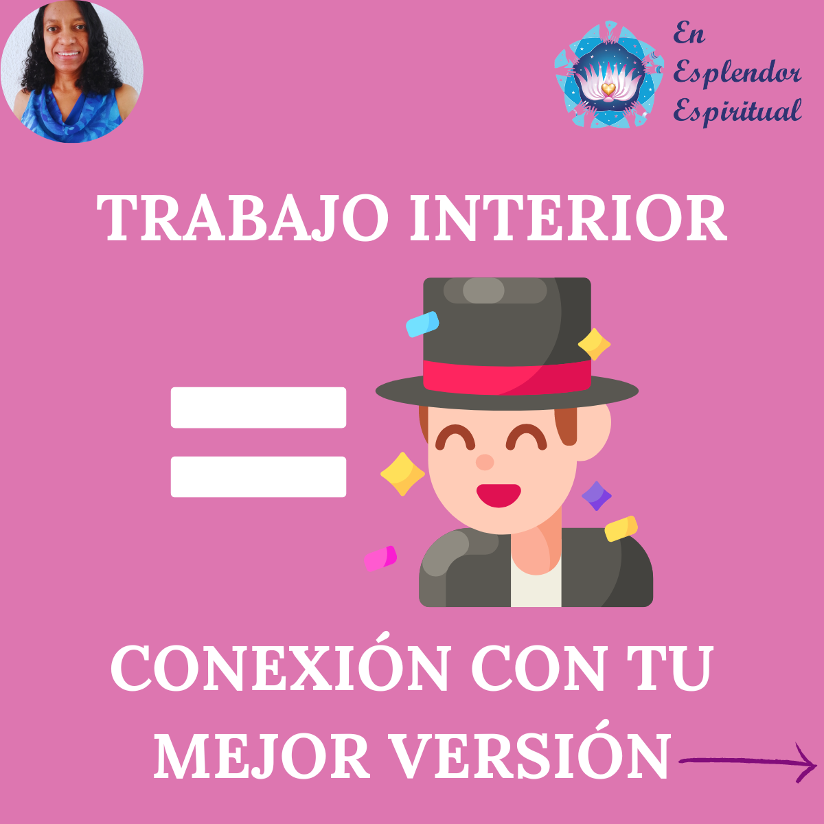 Trabajo Interior = Conexión con tu mejor versión