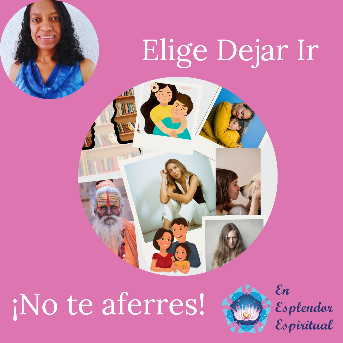 Elige Dejar Ir. No te aferres