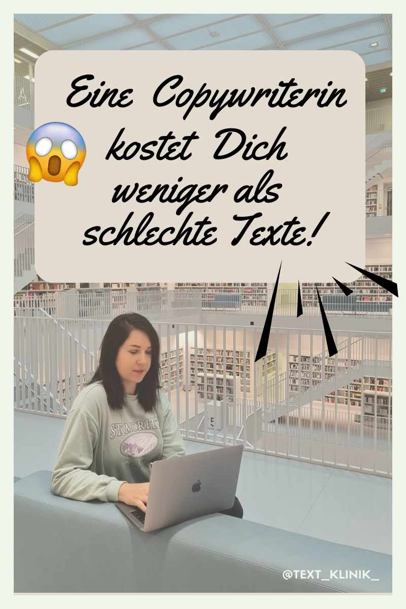 Eine Copywriterin kostet Dich weniger als schlechte Texte!