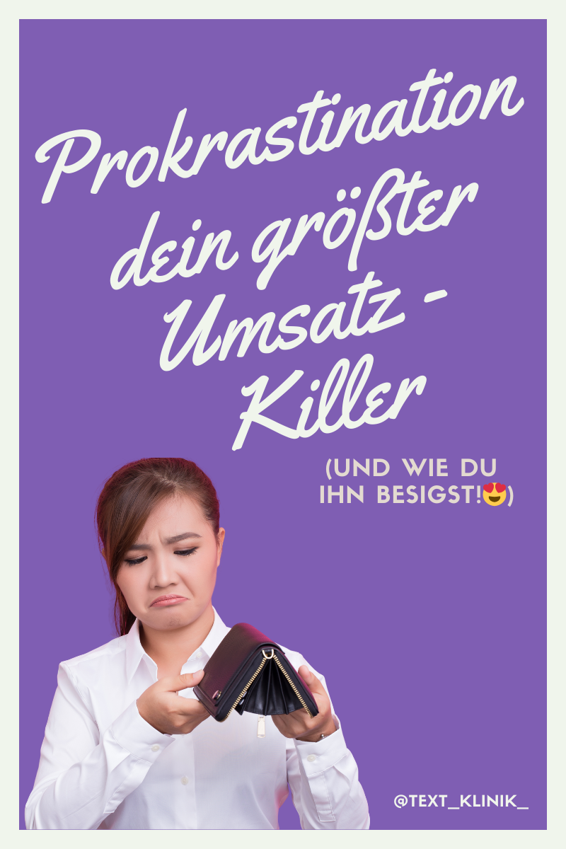 Prokrastination: Dein größter Umsatzkiller (und wie Du ihn besiegst!)