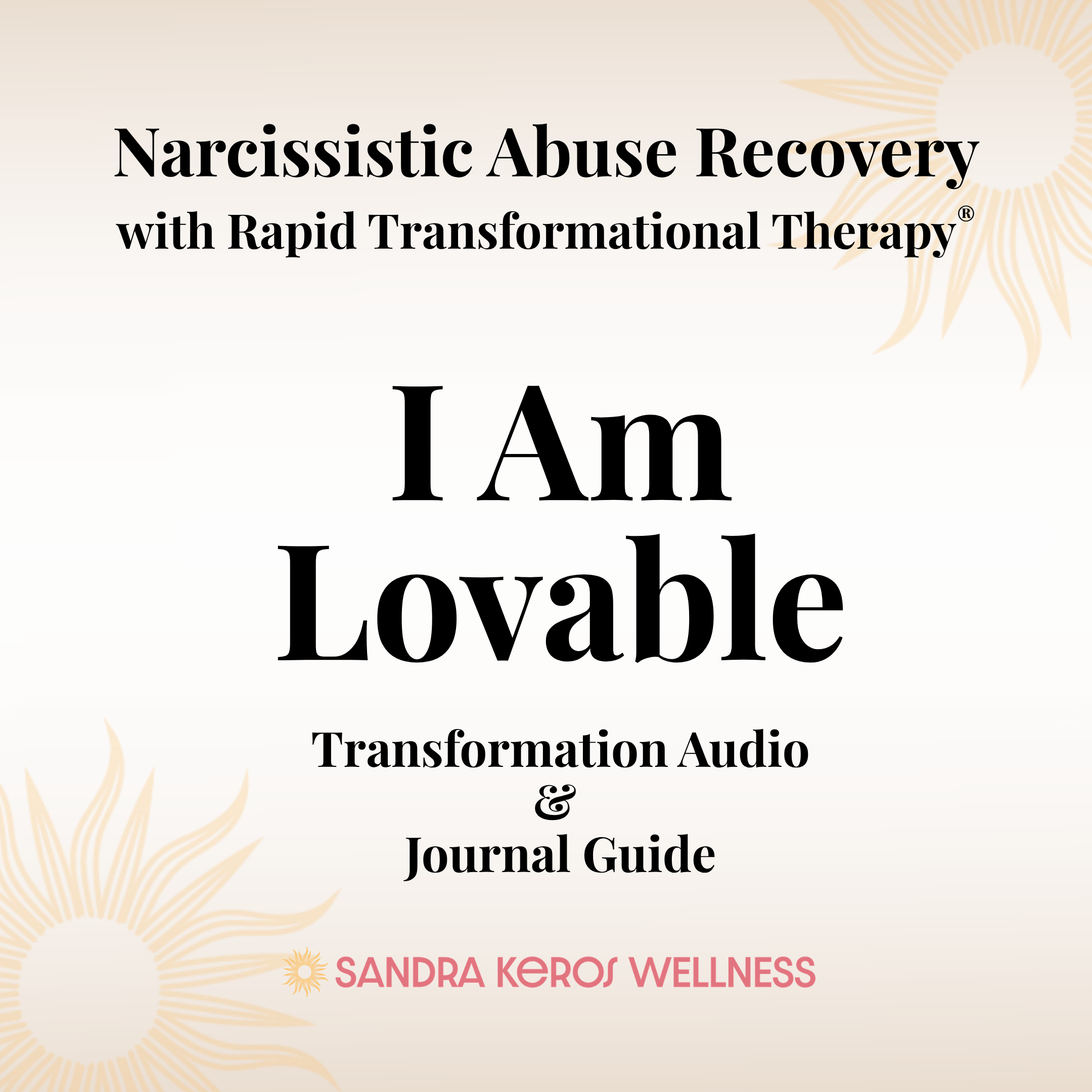 I Am Lovable, RTT® Narcissistic Abuse Recovery transformation I Am Lovable audio cover