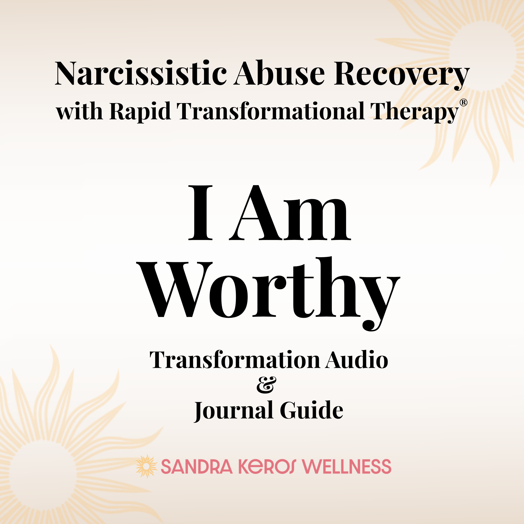 I Am Worthy, RTT® Narcissistic Abuse Recovery transformation I Am Worthy audio cover
