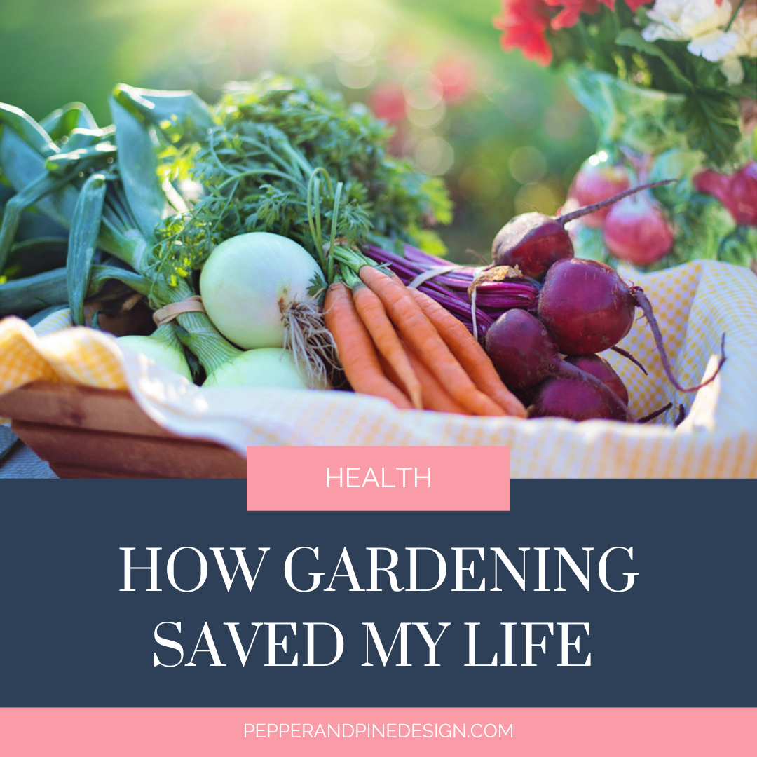 How Gardening Saved My Life
