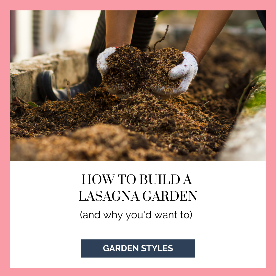 How To Build a Lasagna Garden (& why you'd want to)