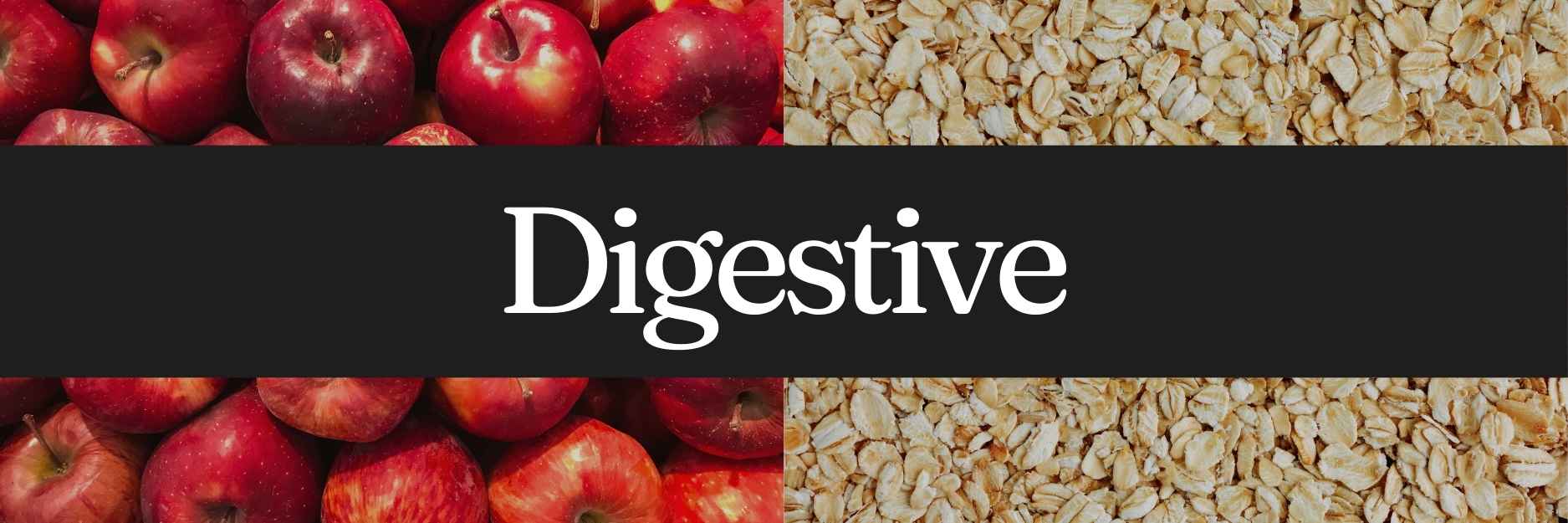 Image divided into two sections. On the left, there is a close-up of fresh red apples, and on the right, there is a close-up of raw oats. In the middle, a black horizontal bar with the word ‘Digestive’ written in white text.