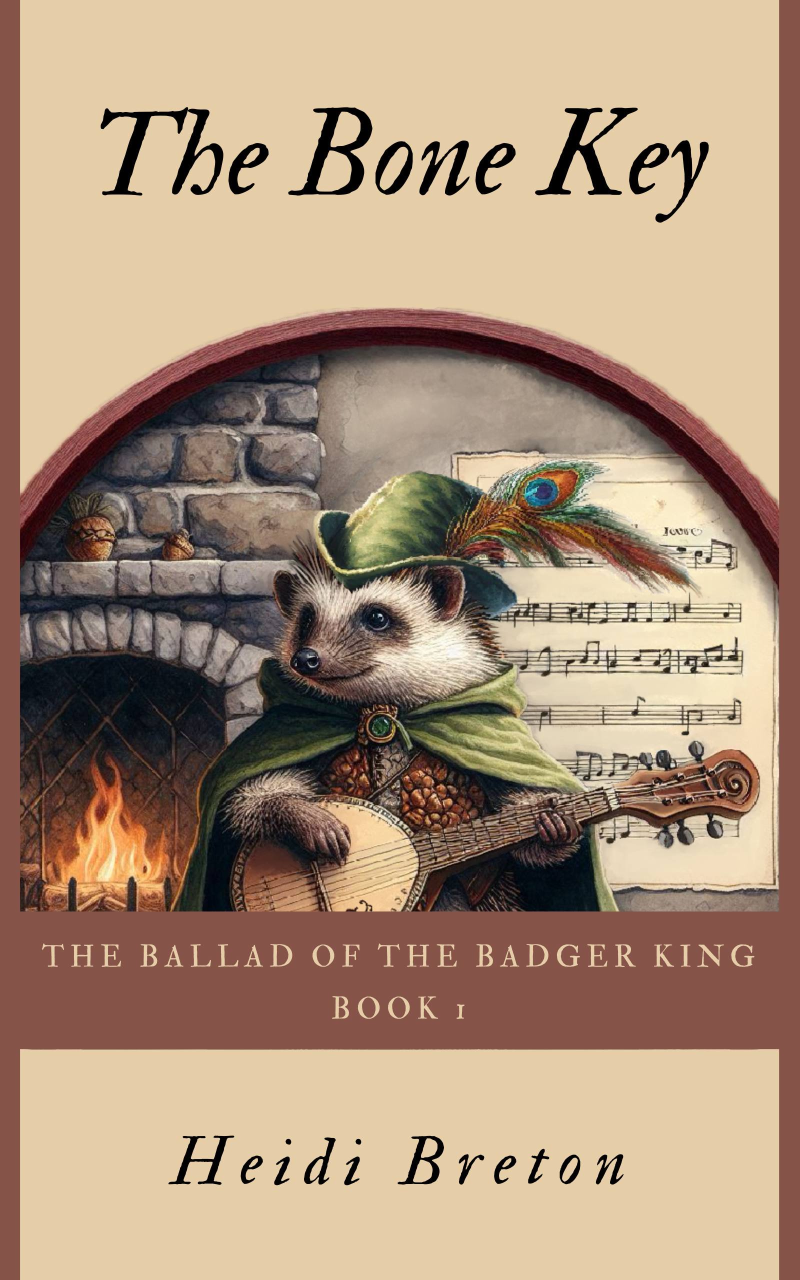 The Bone Key, The Ballad of the Badger King, Book 1