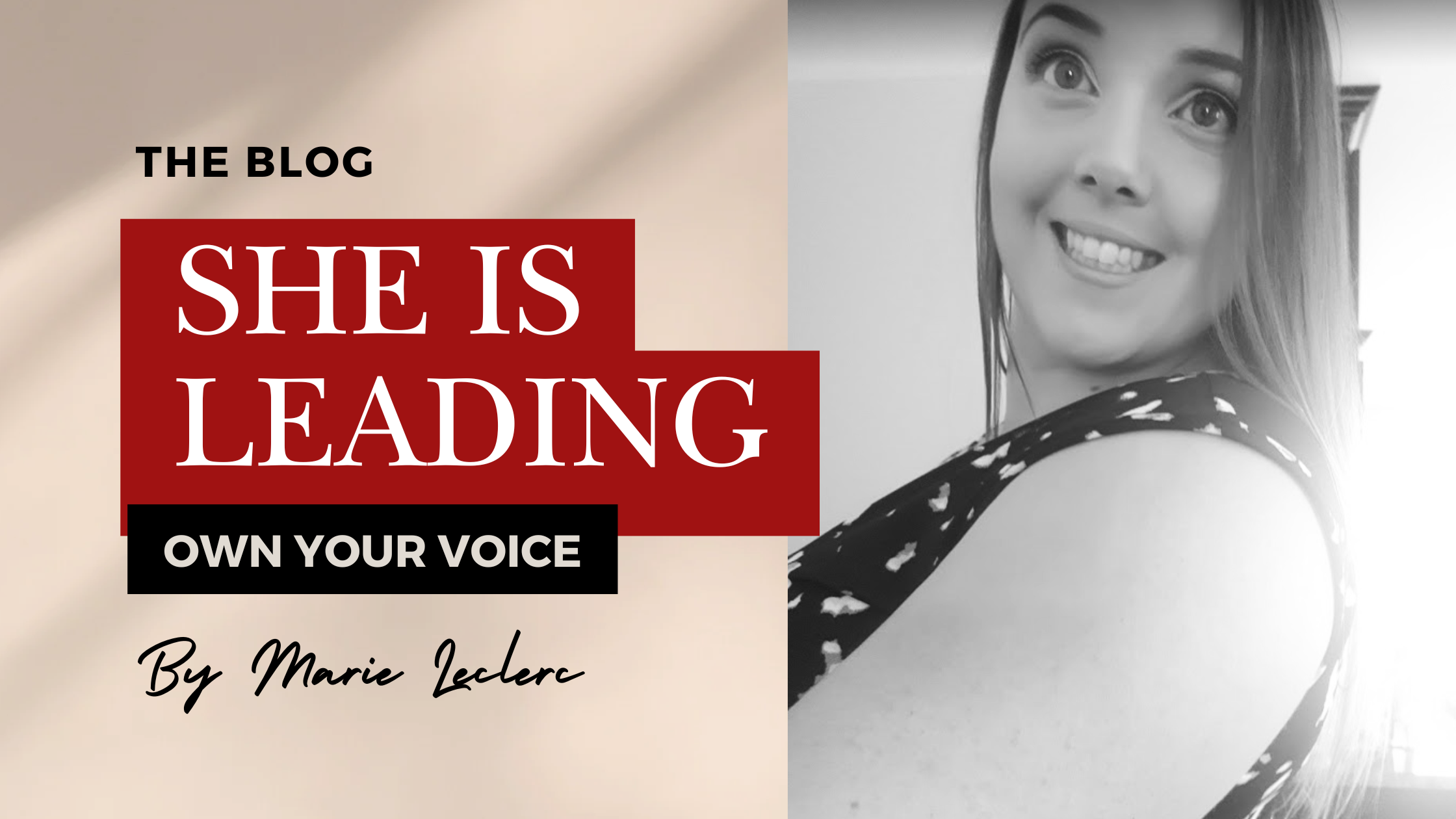 She Is Leading: How to Own Your Voice and Be Seen as a Powerful Woman