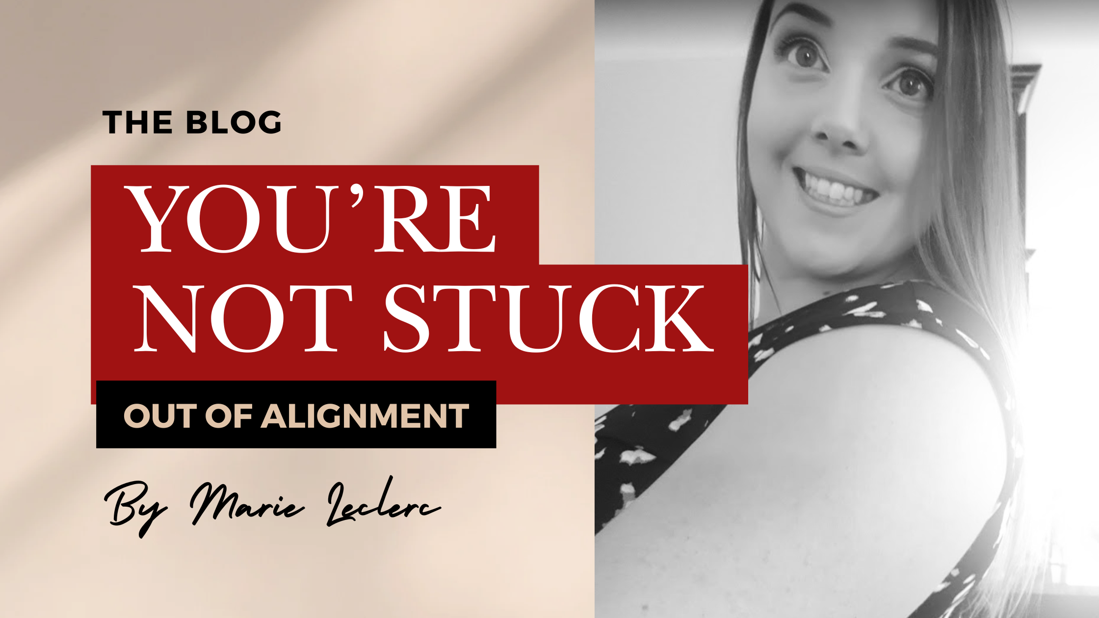 You’re Not Stuck, You’re Just Out of Alignment (Here’s How to Reconnect with Your Power)