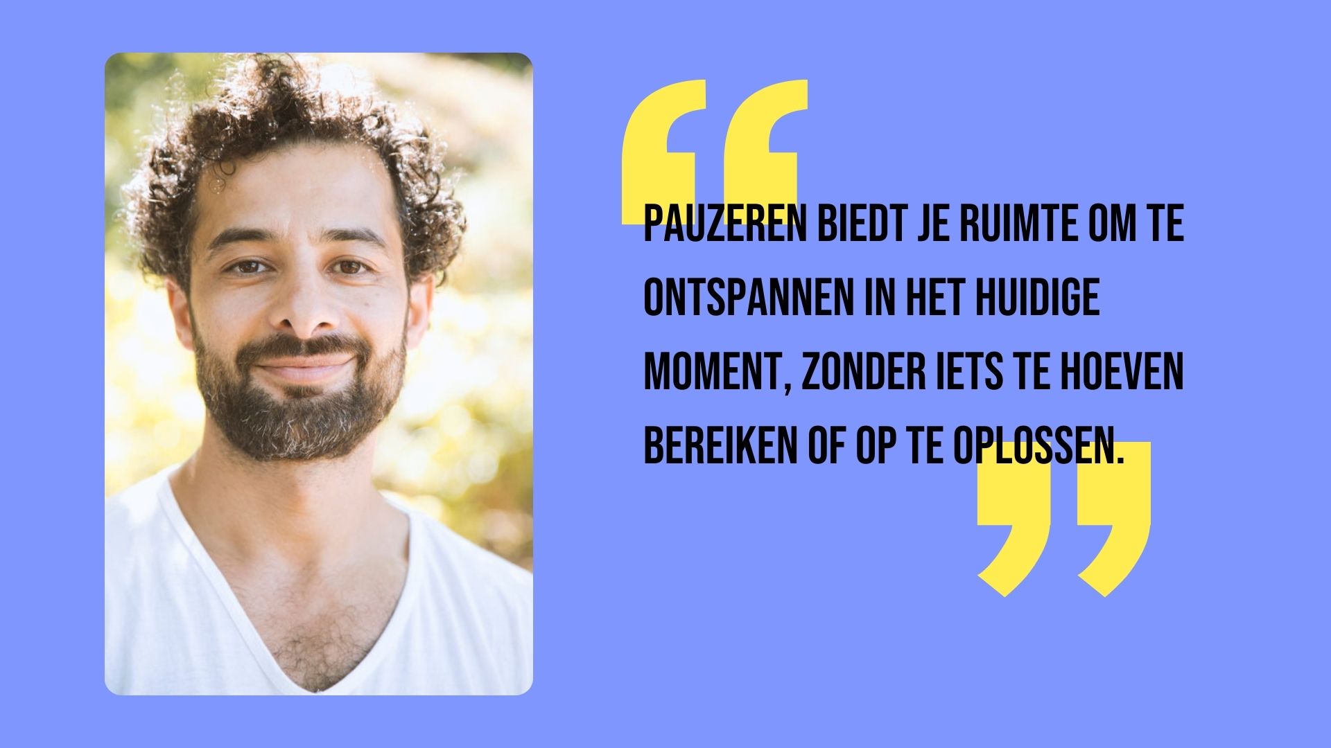Van Afwezig naar Aanwezig: een moment van pauzeren