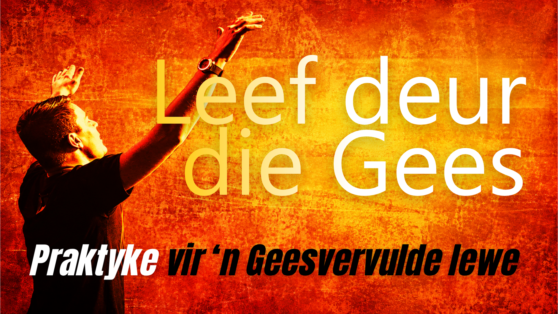 Leef deur die Gees