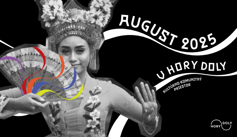 August v Hory Doly: nové známosti, výmeny aj výprava na Bali August 2025 v Hory Doly