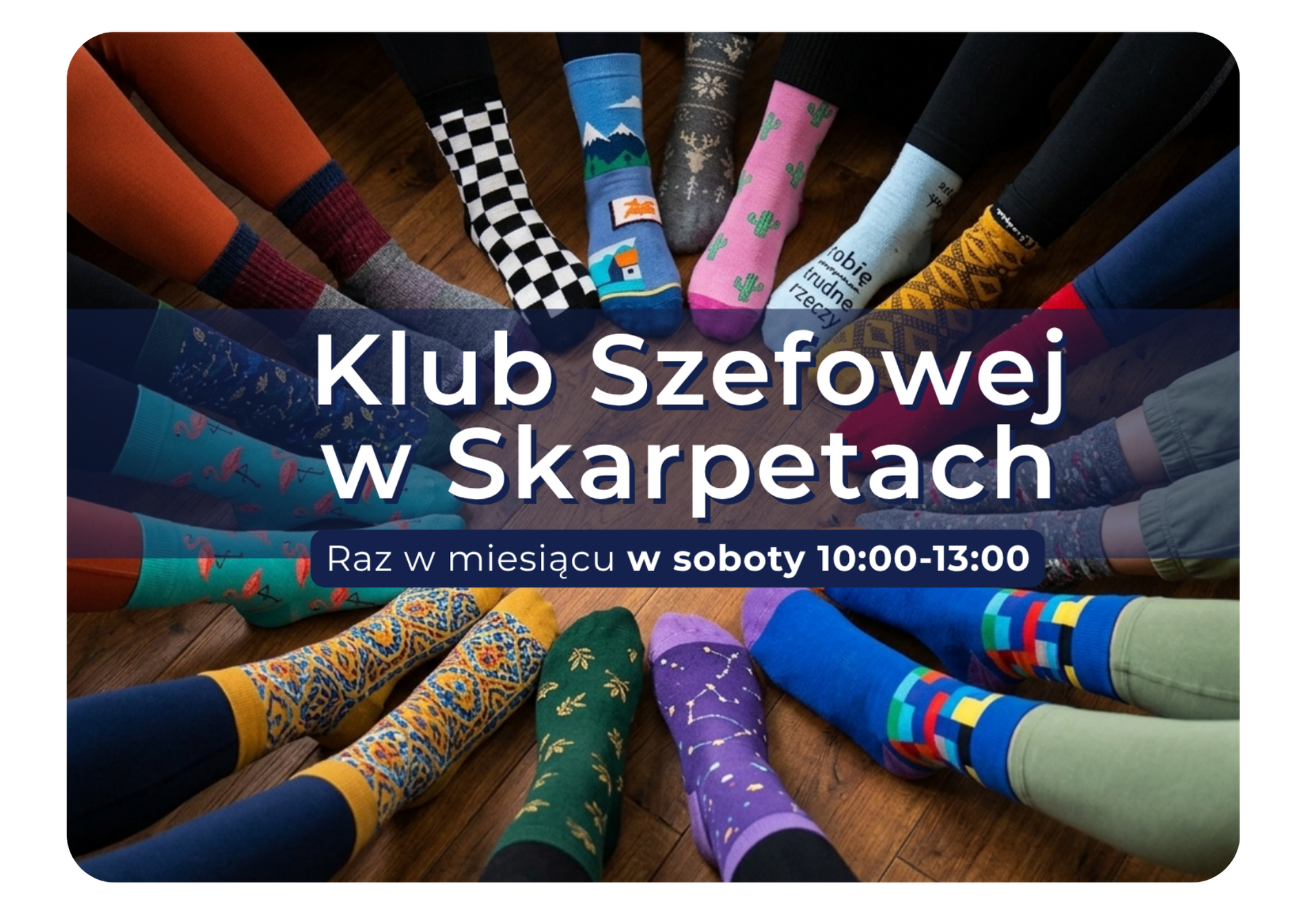 Plakat Klub Szefowej w Skarpetach – spotkania networkingowe dla kobiet w biznesie