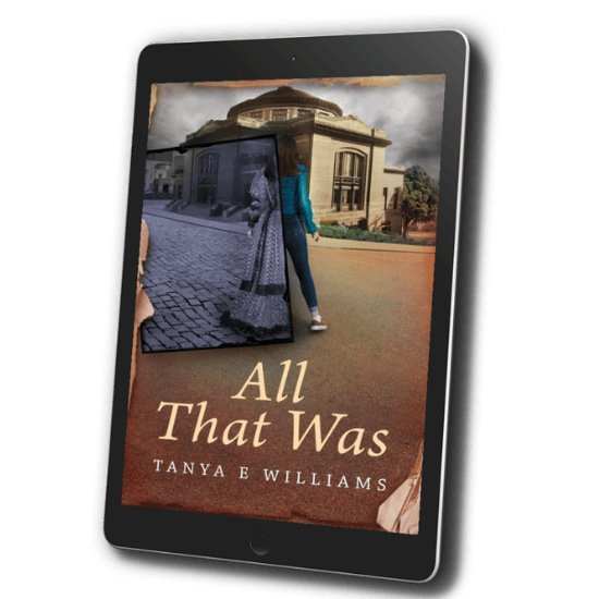 All That Was by Tanya E Williams, an eBook dual timeline historical women's fiction novel set against the backdrop of a historic Seattle church