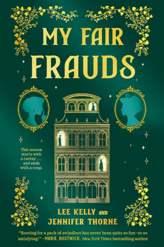 My Fair Frauds by Lee Kelly and Jennifer Thorne