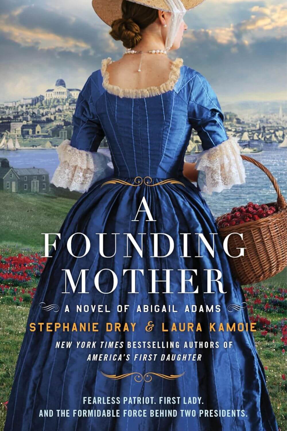 A woman in a blue colonial gown and straw hat, holding a basket, overlooks a historical town by the sea. The book title is “A Founding Mother.”