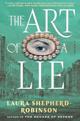 The Art of a Lie by Laura Shepherd-Robinson