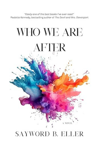 Who We Are After by Sayword B. Eller