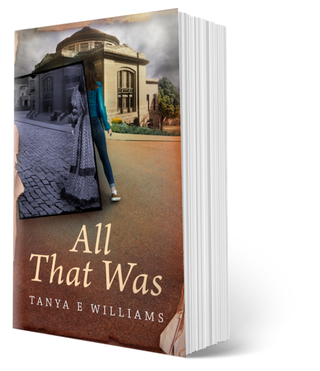All That Was by Tanya E Williams, a paperback dual timeline historical women's fiction novel set against the backdrop of a historic Seattle church