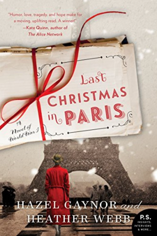 Last Christmas in Paris by Hazel Gaynor and Heather Webb