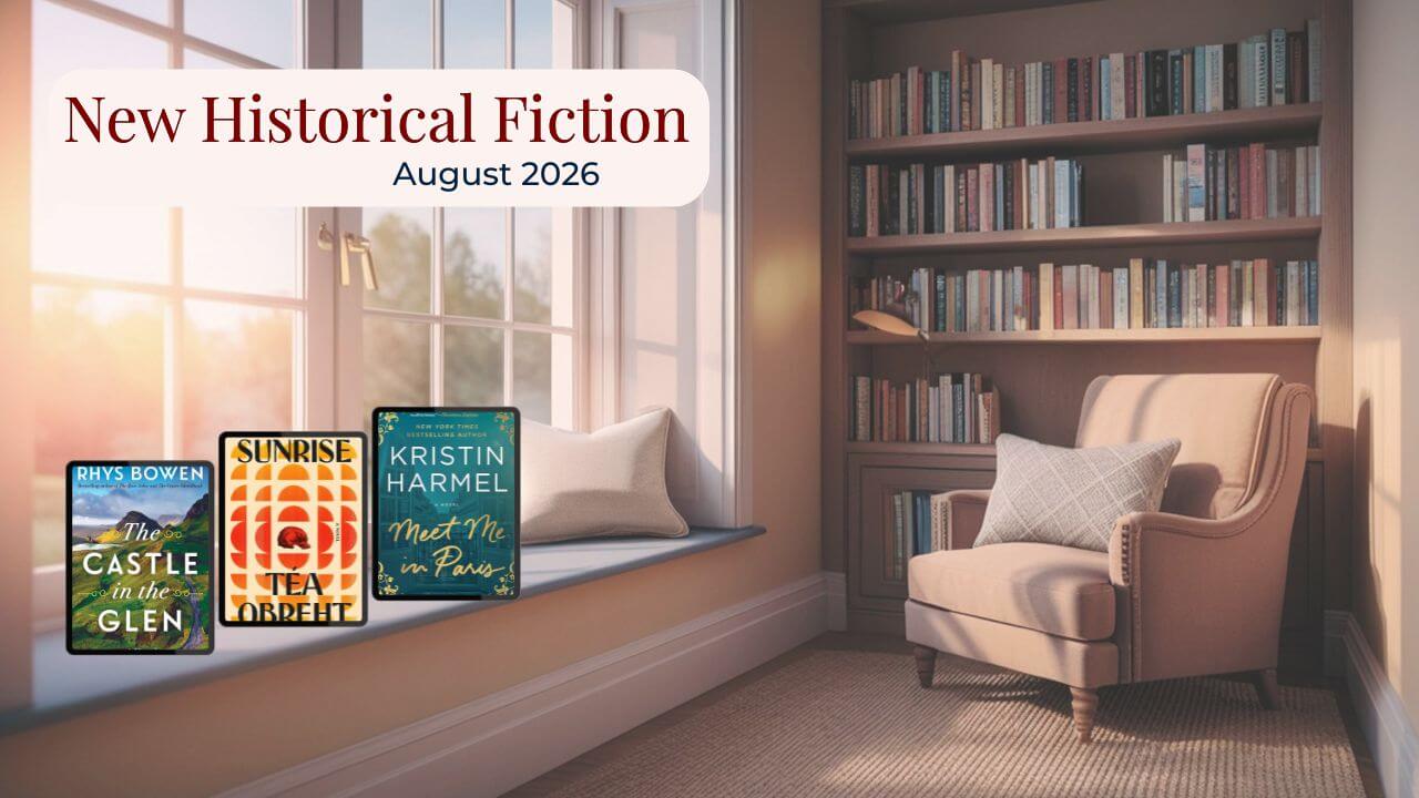 The Best New Historical Fiction Books for August 2026