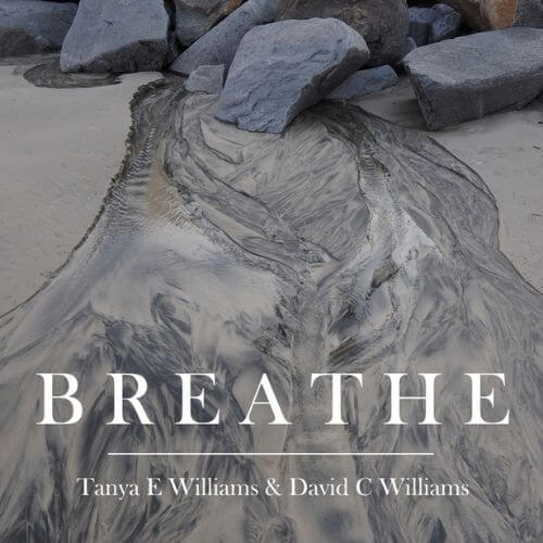 Breathe by Tanya E Williams & David C Williams, an inspirational, photographic non-fiction book perfect for reflection and introspection
