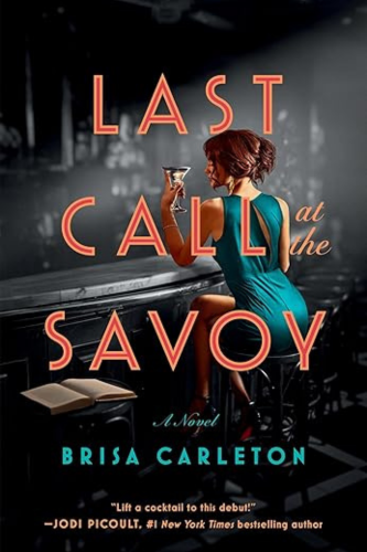 Last Call at the Savoy by Brisa Carleton
