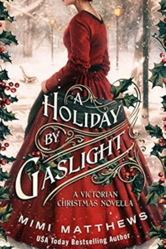 A Holiday by Gaslight by Mimi Matthews
