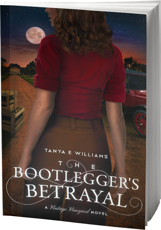The Bootlegger's Betrayal - A paperback Vintage Vineyard Novel by Tanya E Williams, set in Prohibition era Nevada