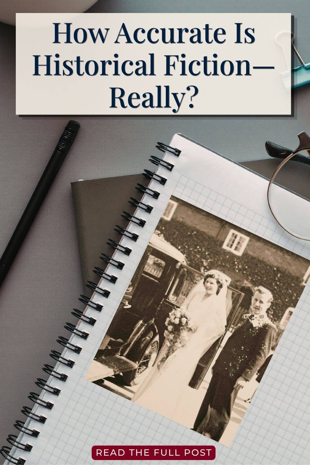 A notebook with a vintage wedding photo on graph paper, surrounded by a pen, glasses, and a folder. The text reads, 