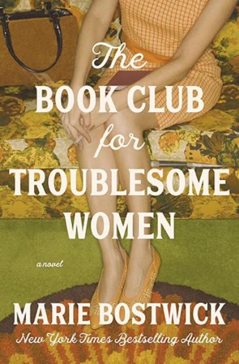 The Book club for Troublesome Women by Marie Bostwick